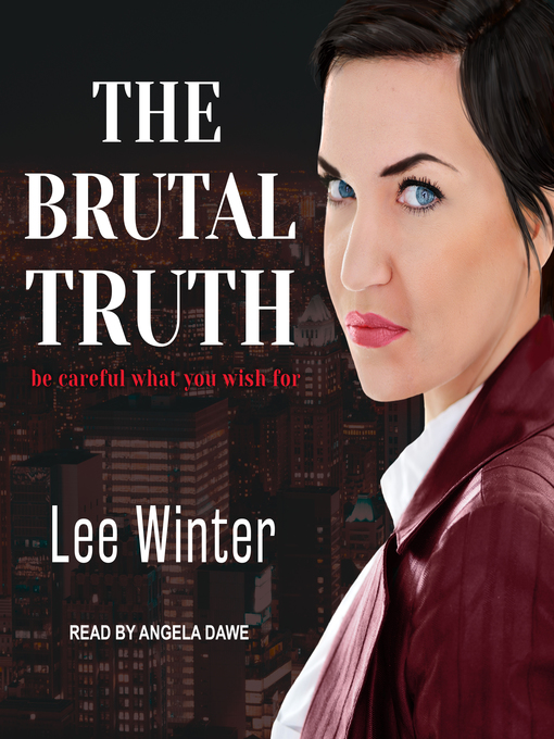 Title details for The Brutal Truth by Lee Winter - Available